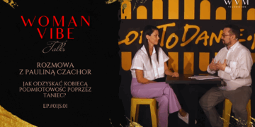 Paulina Czachor: O kobiecej podmiotowości w tańcu #WomanVibeTalks odc. 1